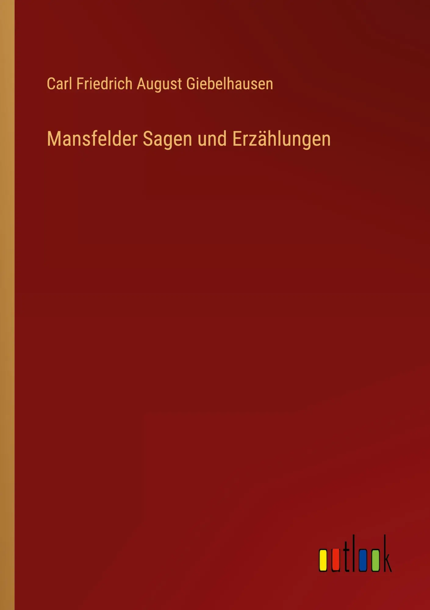 Cover: 9783368504205 | Mansfelder Sagen und Erzählungen | Carl Friedrich August Giebelhausen