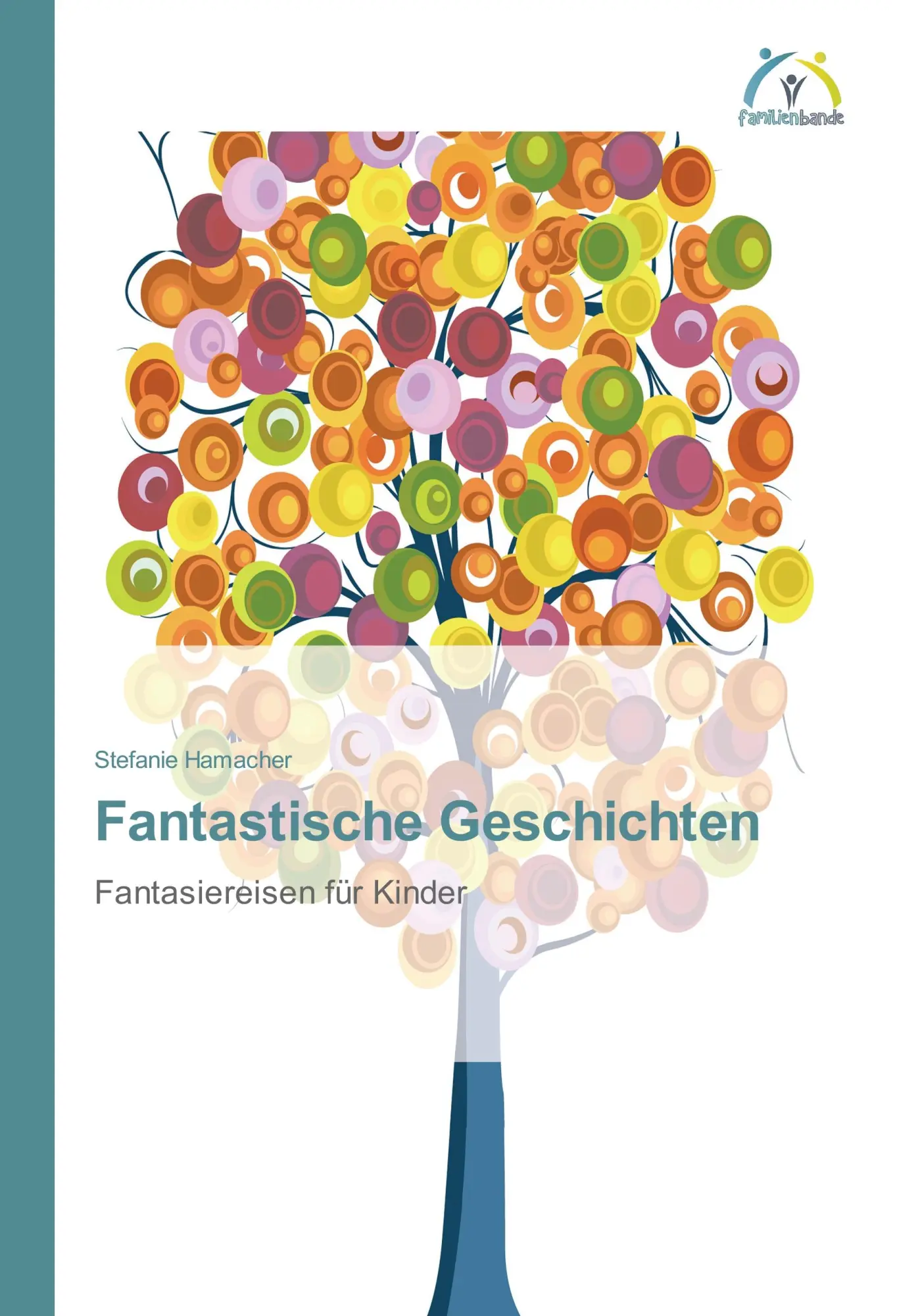 Cover: 9783639624205 | Fantastische Geschichten | Fantasiereisen für Kinder | Hamacher | Buch