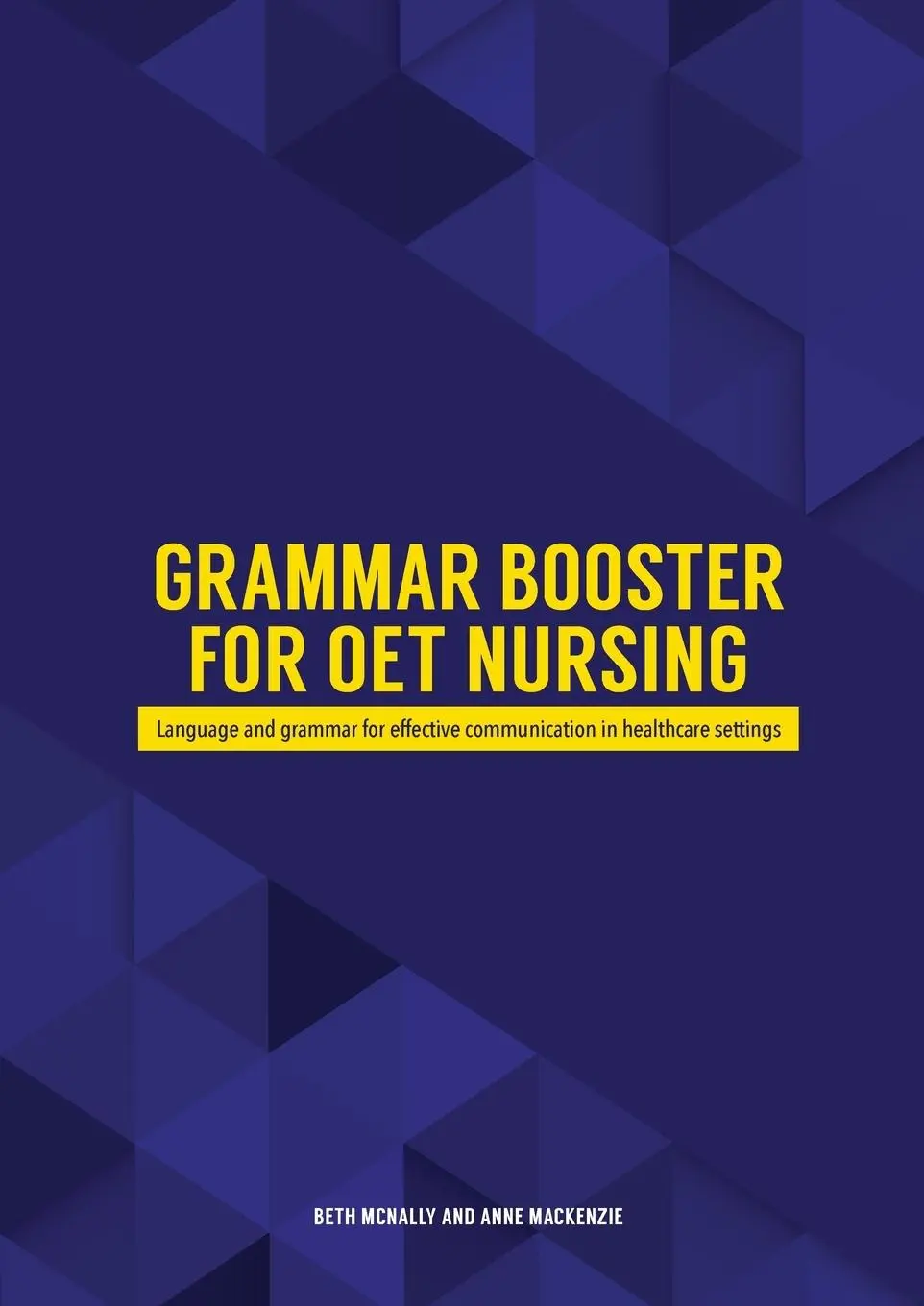Cover: 9780648204305 | Grammar Booster for OET Nursing | Beth McNally (u. a.) | Taschenbuch