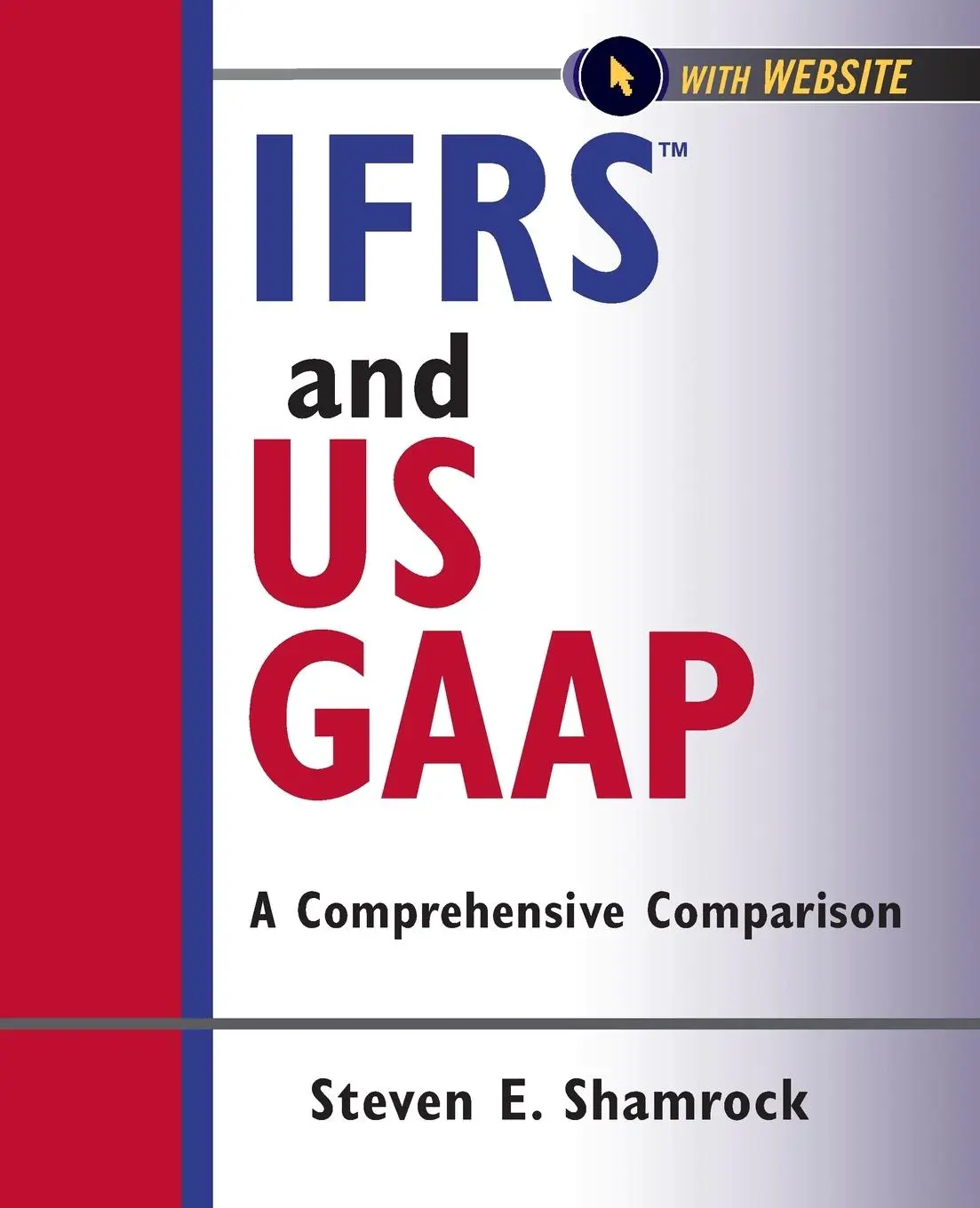 Cover: 9781118144305 | Ifrs and Us Gaap, with Website | A Comprehensive Comparison | Shamrock