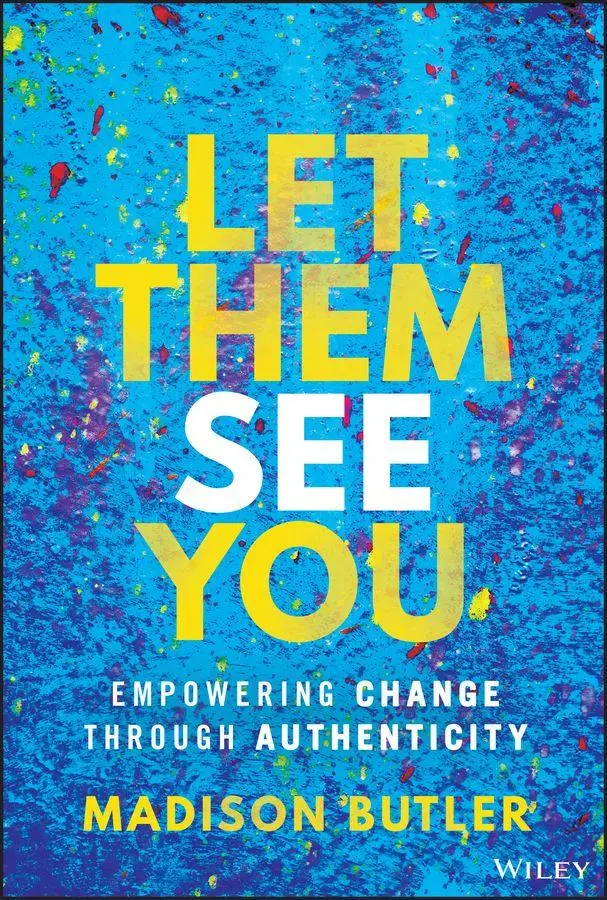 Cover: 9781394294305 | Let Them See You | Empowering Change Through Authenticity | Butler