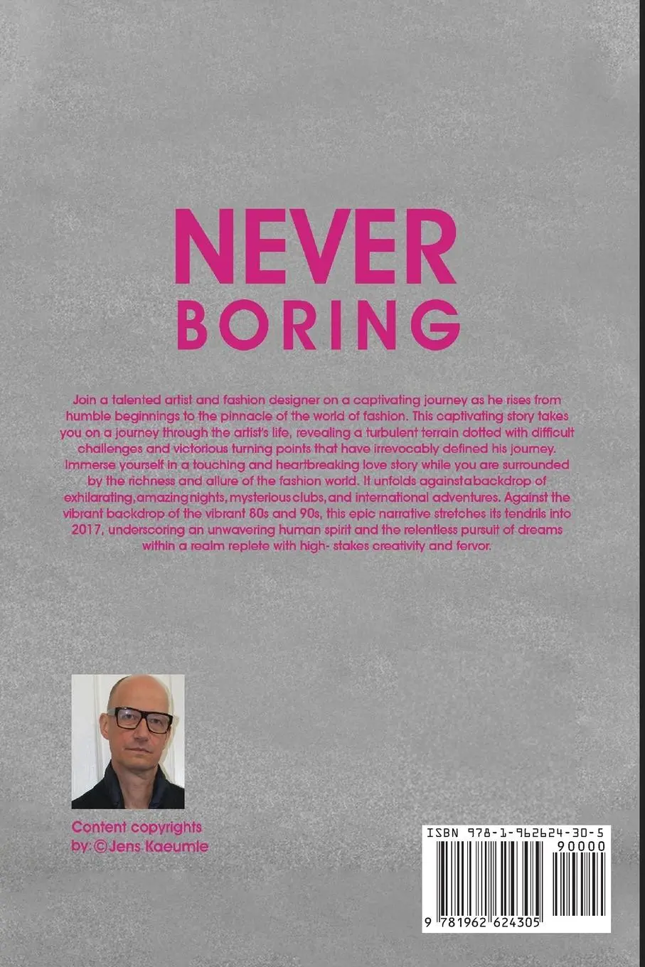 Rückseite: 9781962624305 | NEVER BORING, Love &amp; Fashion | Jens Kaeumle | Taschenbuch | Paperback