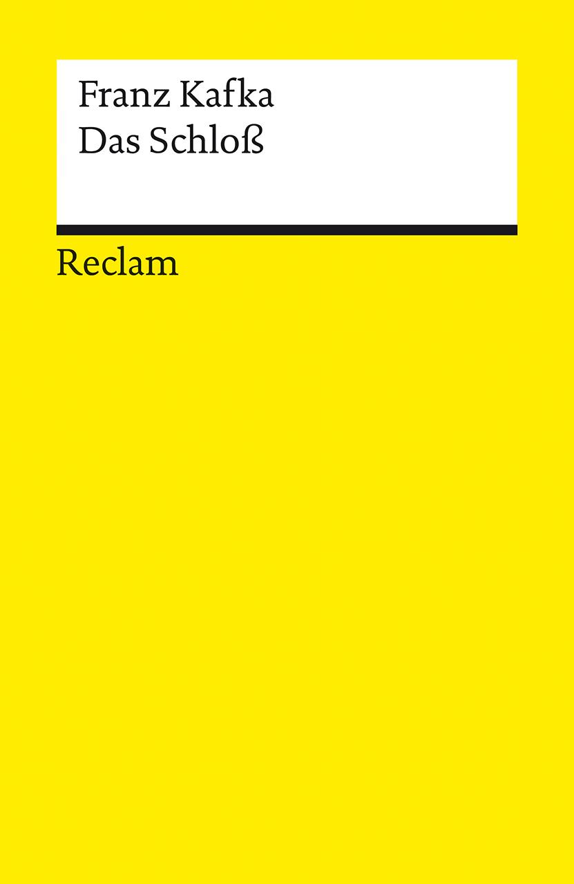 Cover: 9783150144305 | Das Schloß. Roman. Textausgabe mit Nachwort | Franz Kafka | Buch
