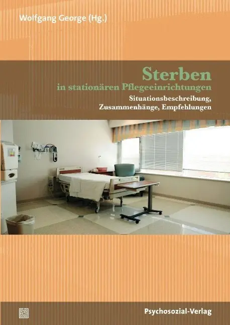 Cover: 9783837924305 | Sterben in stationären Pflegeeinrichtungen | Wolfgang George | Buch