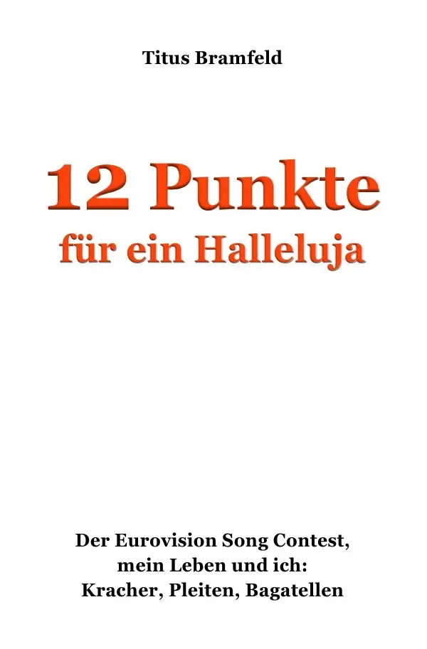 Cover: 9783844234305 | 12 Punkte für ein Halleluja | Titus Bramfeld | Taschenbuch | 220 S.
