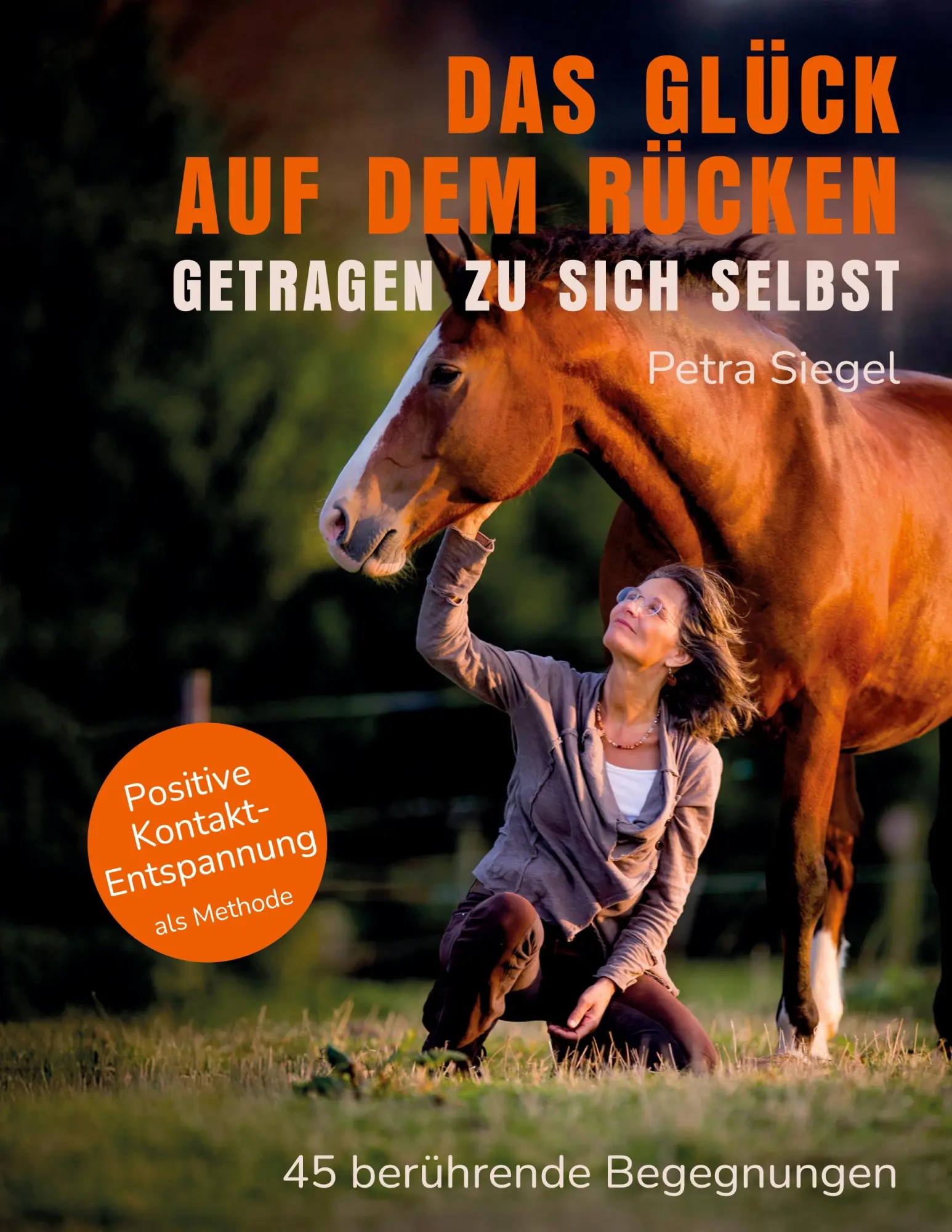 Cover: 9783982774305 | Das Glück auf dem Rücken - getragen zu sich selbst | Petra Siegel