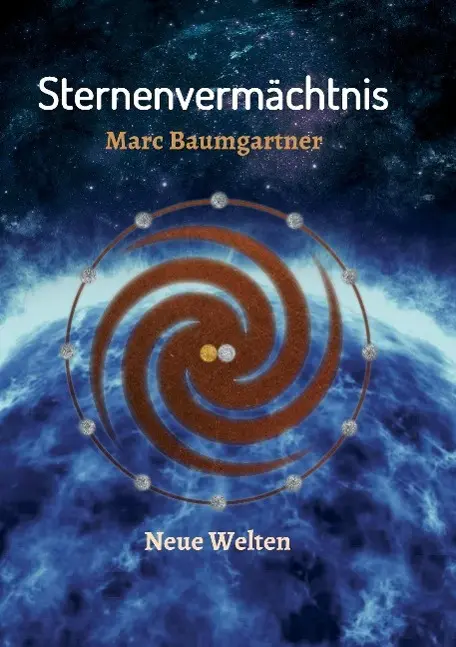Cover: 9783732354405 | Sternenvermächtnis | Neue Welten | Marc Baumgartner | Taschenbuch