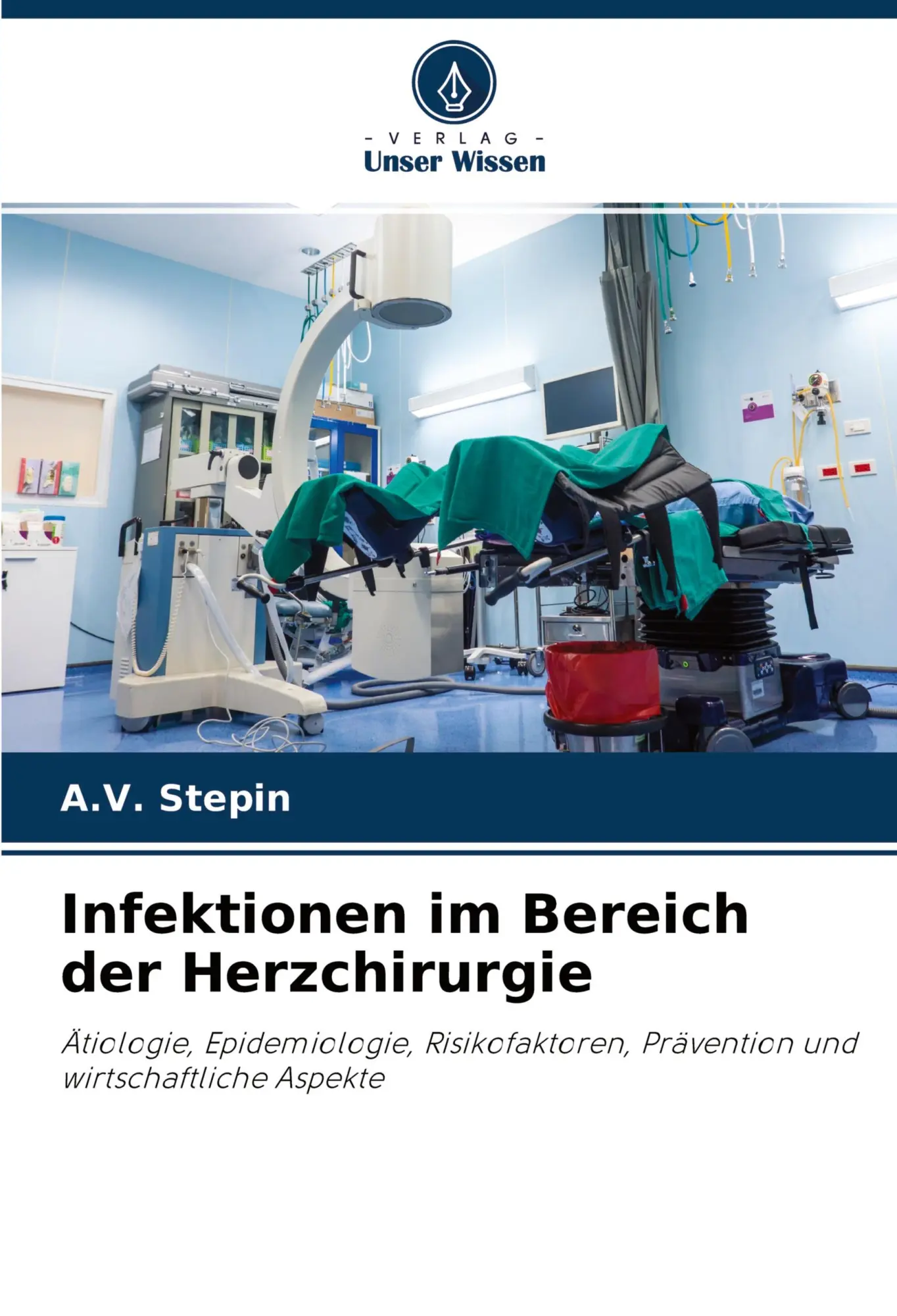 Cover: 9786204454405 | Infektionen im Bereich der Herzchirurgie | A. V. Stepin | Taschenbuch