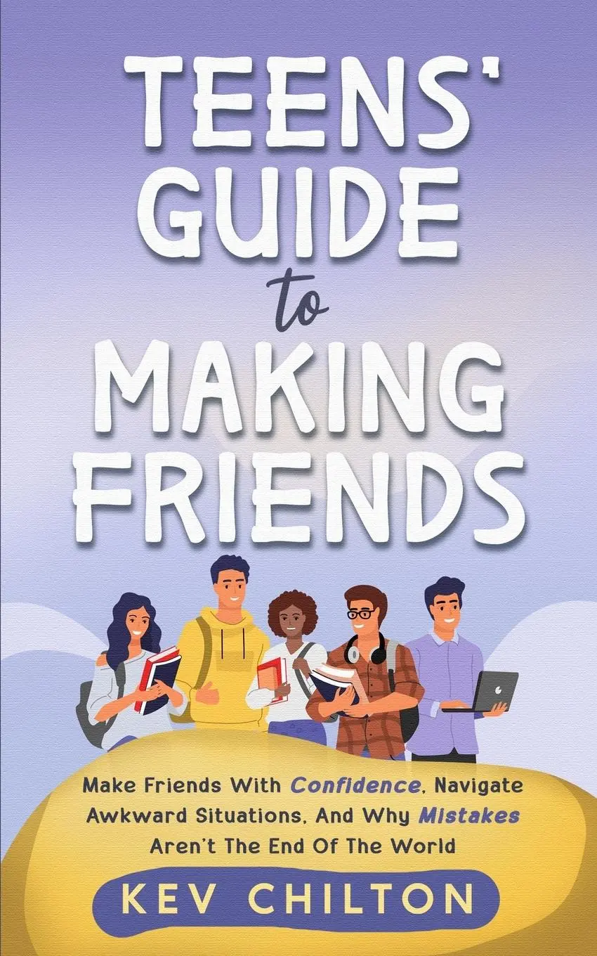 Cover: 9781738414505 | Teens' Guide to Making Friends | Kev Chilton | Taschenbuch | Englisch