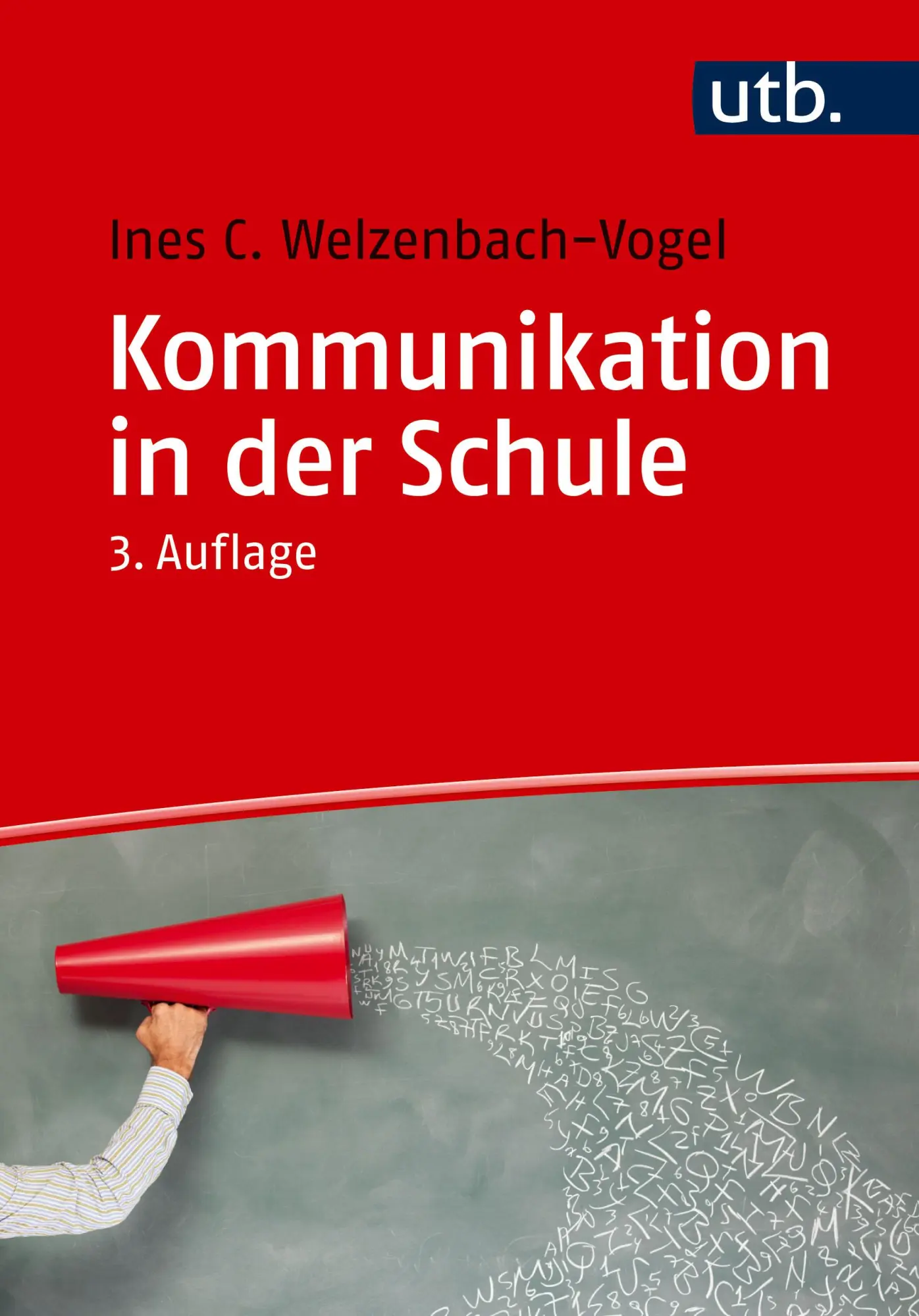 Cover: 9783825264505 | Kommunikation in der Schule | Ines C. Welzenbach-Vogel | Taschenbuch