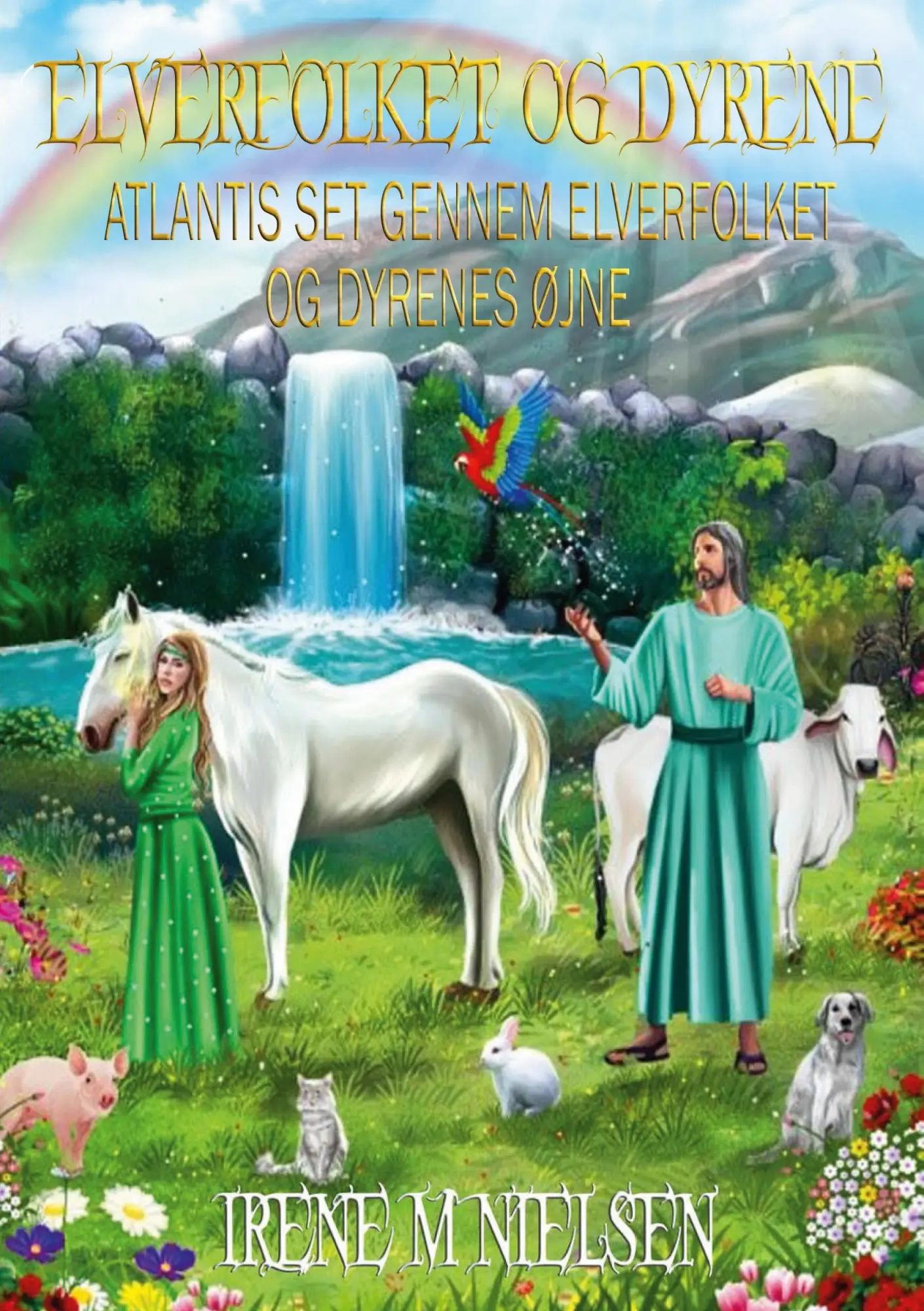 Cover: 9788771144505 | Elverfolket og dyrene | Irene M. Nielsen | Taschenbuch | 164 S. | 2016