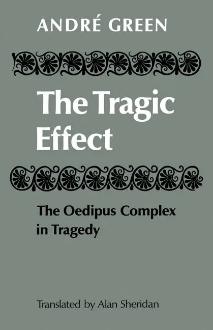 Cover: 9780521144605 | The Tragic Effect | The Oedipus Complex in Tragedy | Andre (u. a.)