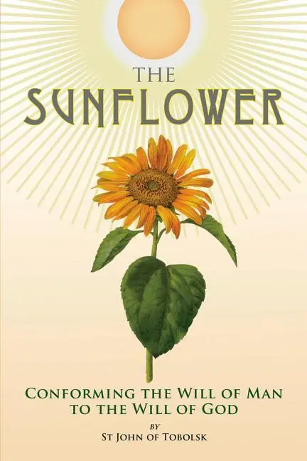Cover: 9780884654605 | The Sunflower | Conforming the Will of Man to the Will of God | Buch