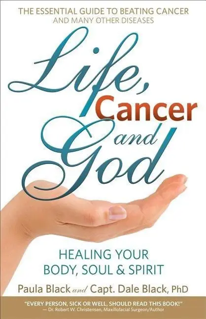 Cover: 9780988534605 | Life, Cancer and God | Dale Black (u. a.) | Taschenbuch | Englisch