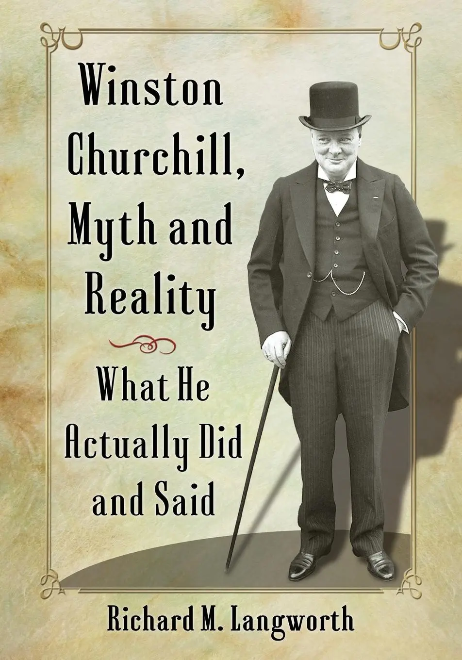 Cover: 9781476674605 | Winston Churchill, Myth and Reality | What He Actually Did and Said