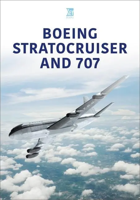 Cover: 9781802824605 | Boeing Stratocruiser and 707 | Key Publishing | Taschenbuch | Englisch