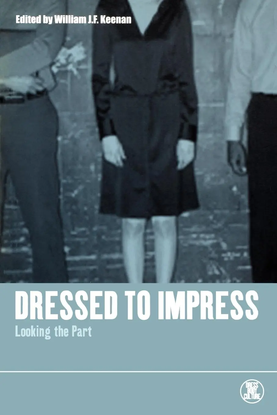 Cover: 9781859734605 | Dressed to Impress | Looking the Part | William Keenan | Taschenbuch