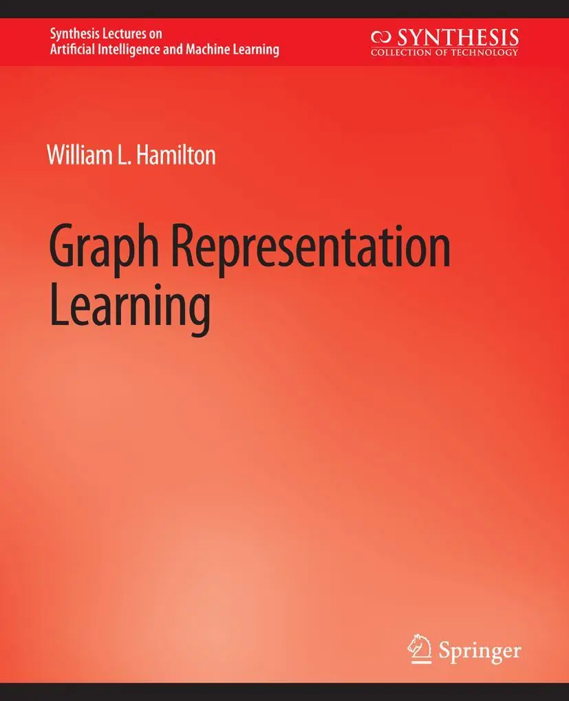 Cover: 9783031004605 | Graph Representation Learning | William L. Hamilton | Taschenbuch Cover: 9783031004605 | Graph Representation Learning | William L. Hamilton | Taschenbuch