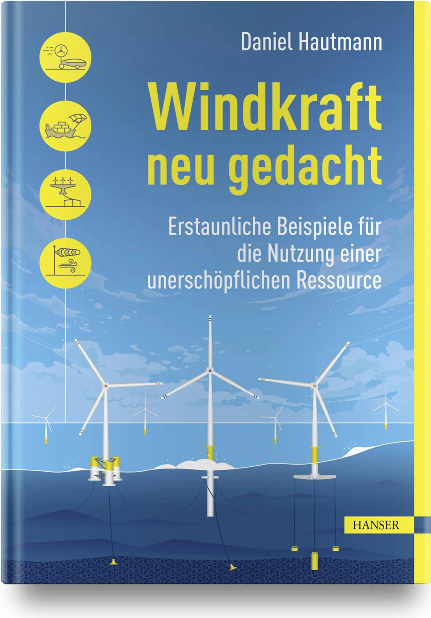 Cover: 9783446464605 | Windkraft neu gedacht | Daniel Hautmann | Buch | X | Deutsch | 2020