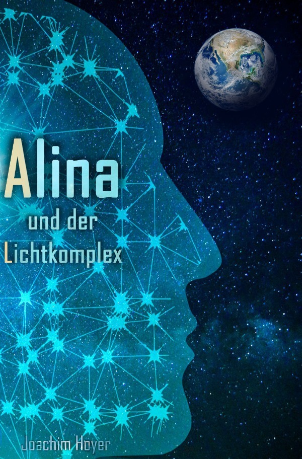 Cover: 9783757564605 | Alina und der Lichtkomplex | Joachim Hoyer | Taschenbuch | 288 S.