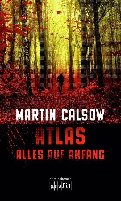 Cover: 9783894254605 | Atlas - Alles auf Anfang | Martin Calsow | Taschenbuch | 256 S. | 2015
