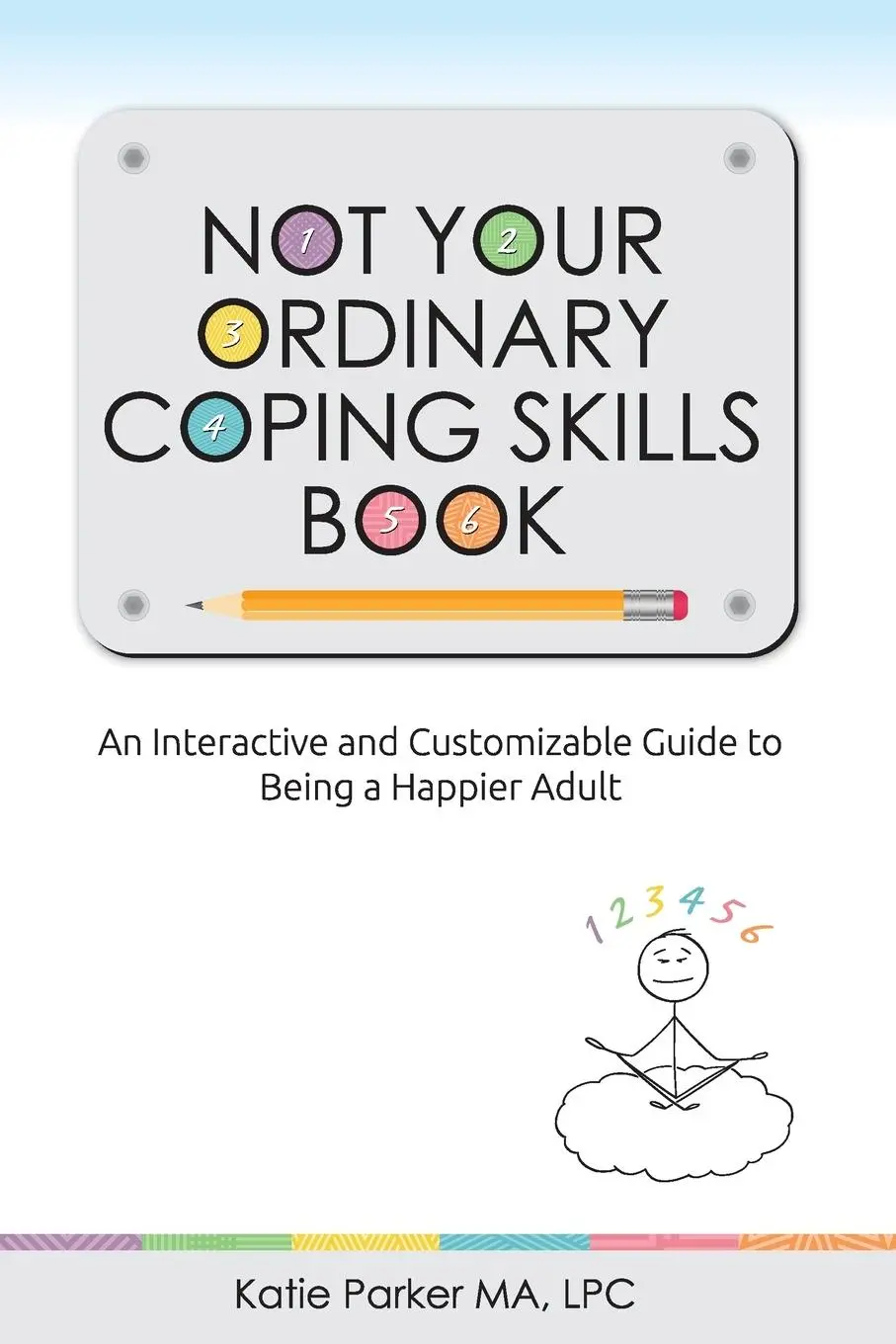 Cover: 9798990914605 | NOT YOUR ORDINARY COPING SKILLS BOOK | Lpc Katie Parker Ma | Buch