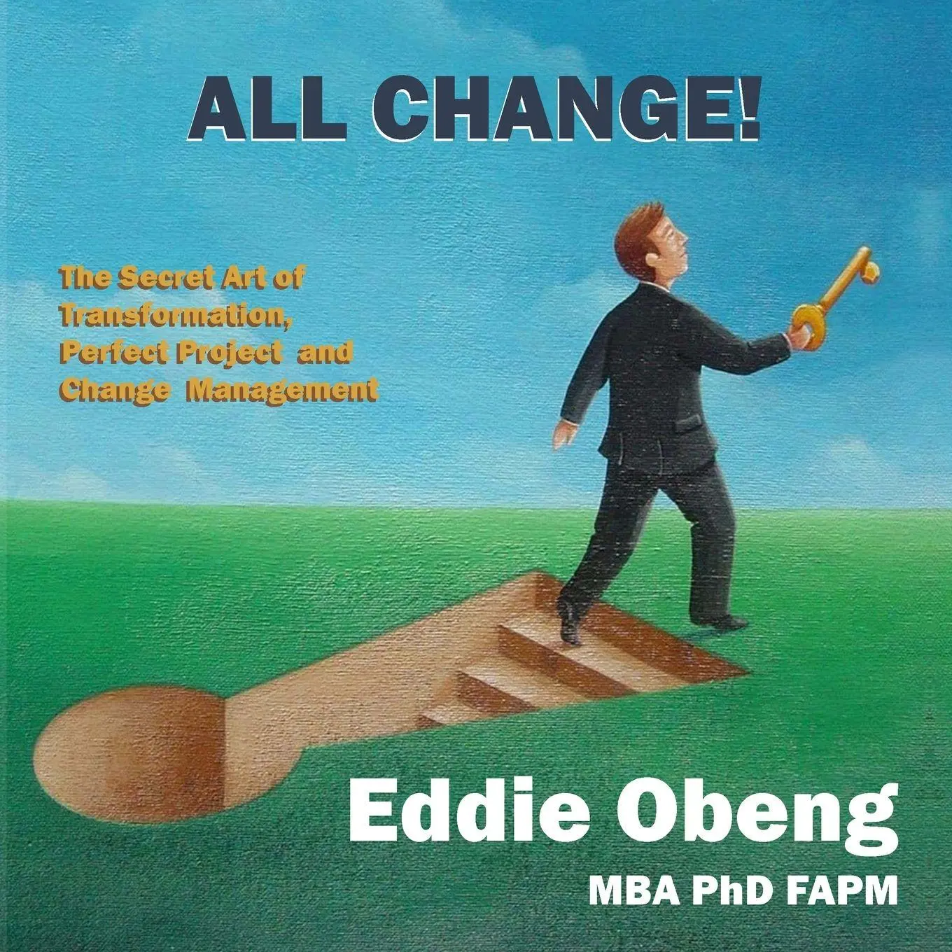 Cover: 9781068614705 | ALL CHANGE! | Eddie Obeng | Taschenbuch | Englisch | 2024