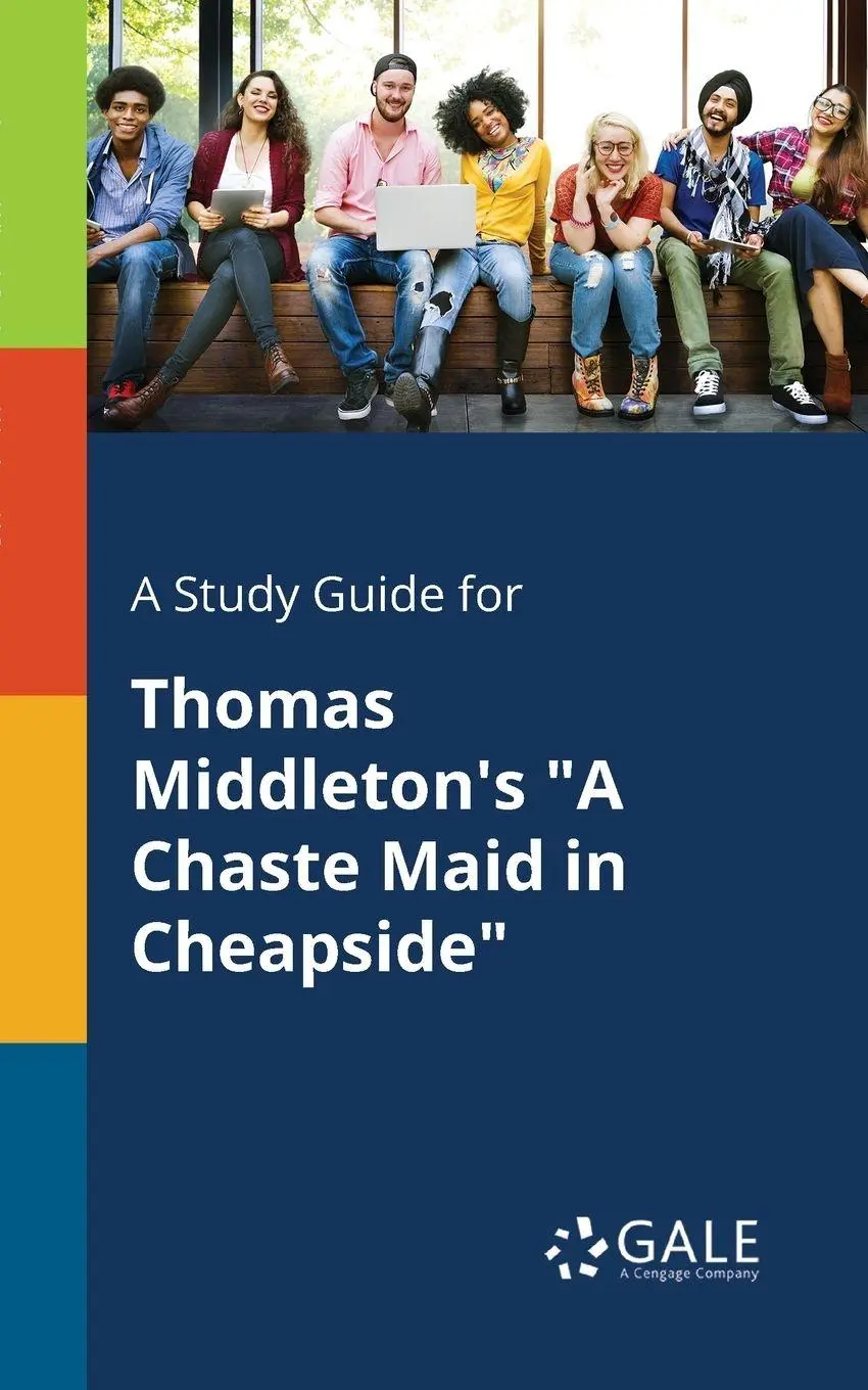 Cover: 9781375374705 | A Study Guide for Thomas Middleton's "A Chaste Maid in Cheapside"