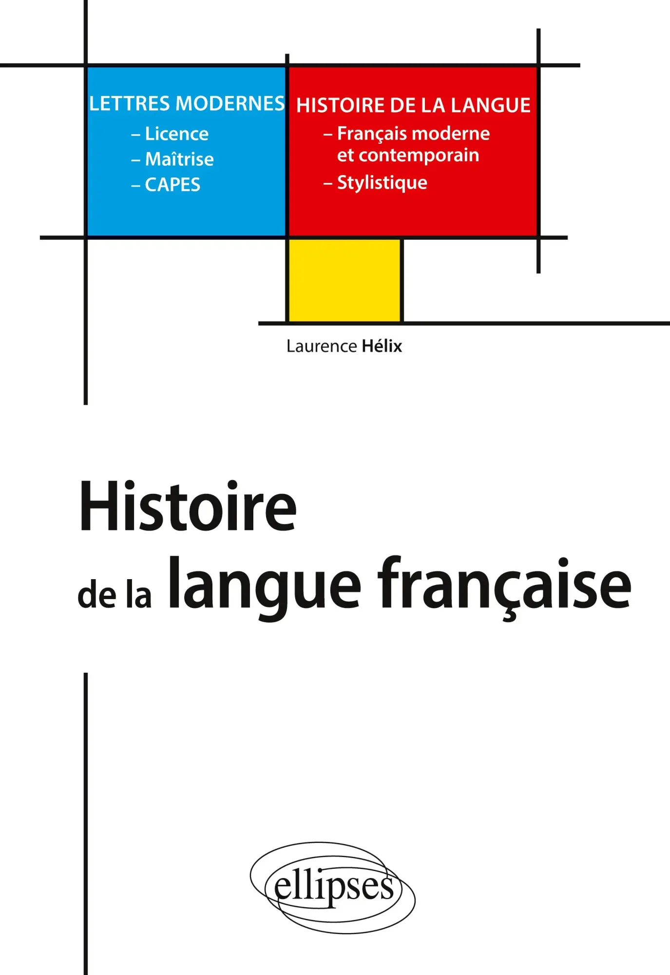 Cover: 9782729864705 | Histoire de la langue française - L, M, Capes Lettres modernes | Hélix