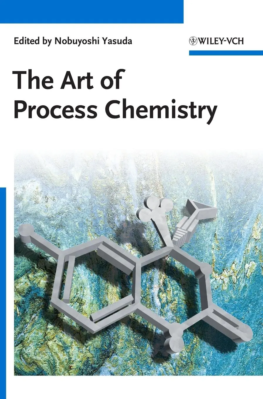 Cover: 9783527324705 | The Art of Process Chemistry | N Yasuda | Buch | XVI | Englisch | 2010