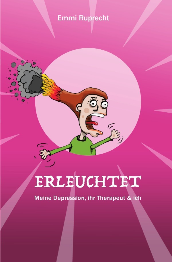 Cover: 9783745054705 | Erleuchtet | Meine Depression, ihr Therapeut &amp; ich | Emmi Ruprecht