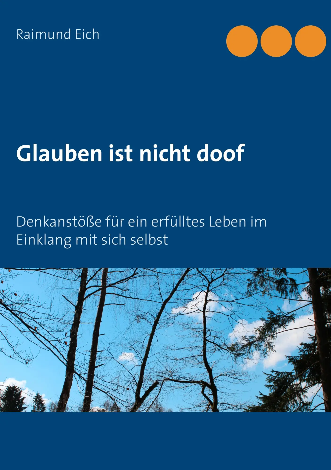 Cover: 9783746044705 | Glauben ist nicht doof | Raimund Eich | Taschenbuch | 76 S. | Deutsch