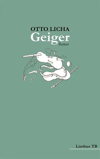 Cover: 9783902534705 | Geiger | Roman | Otto Licha | Taschenbuch | 260 S. | Deutsch | 2012