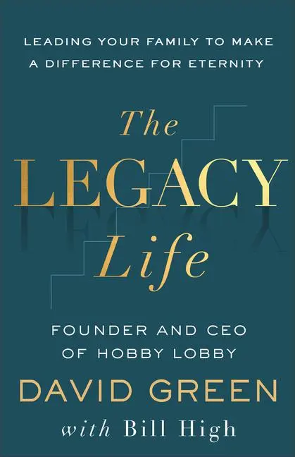 Cover: 9781540904805 | The Legacy Life | David Green (u. a.) | Buch | Englisch | 2025