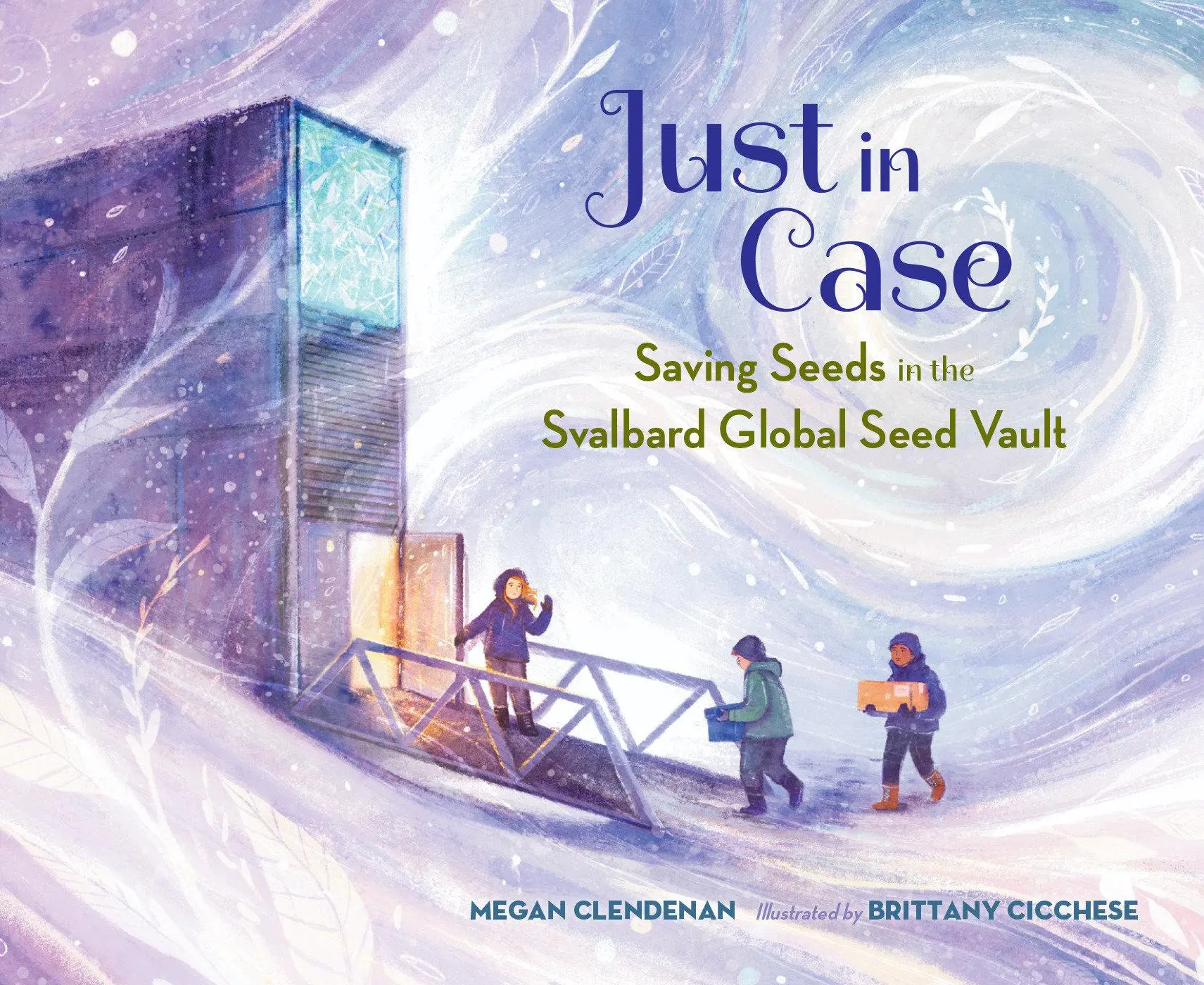Cover: 9781623544805 | Just in Case | Saving Seeds in the Svalbard Global Seed Vault | Buch