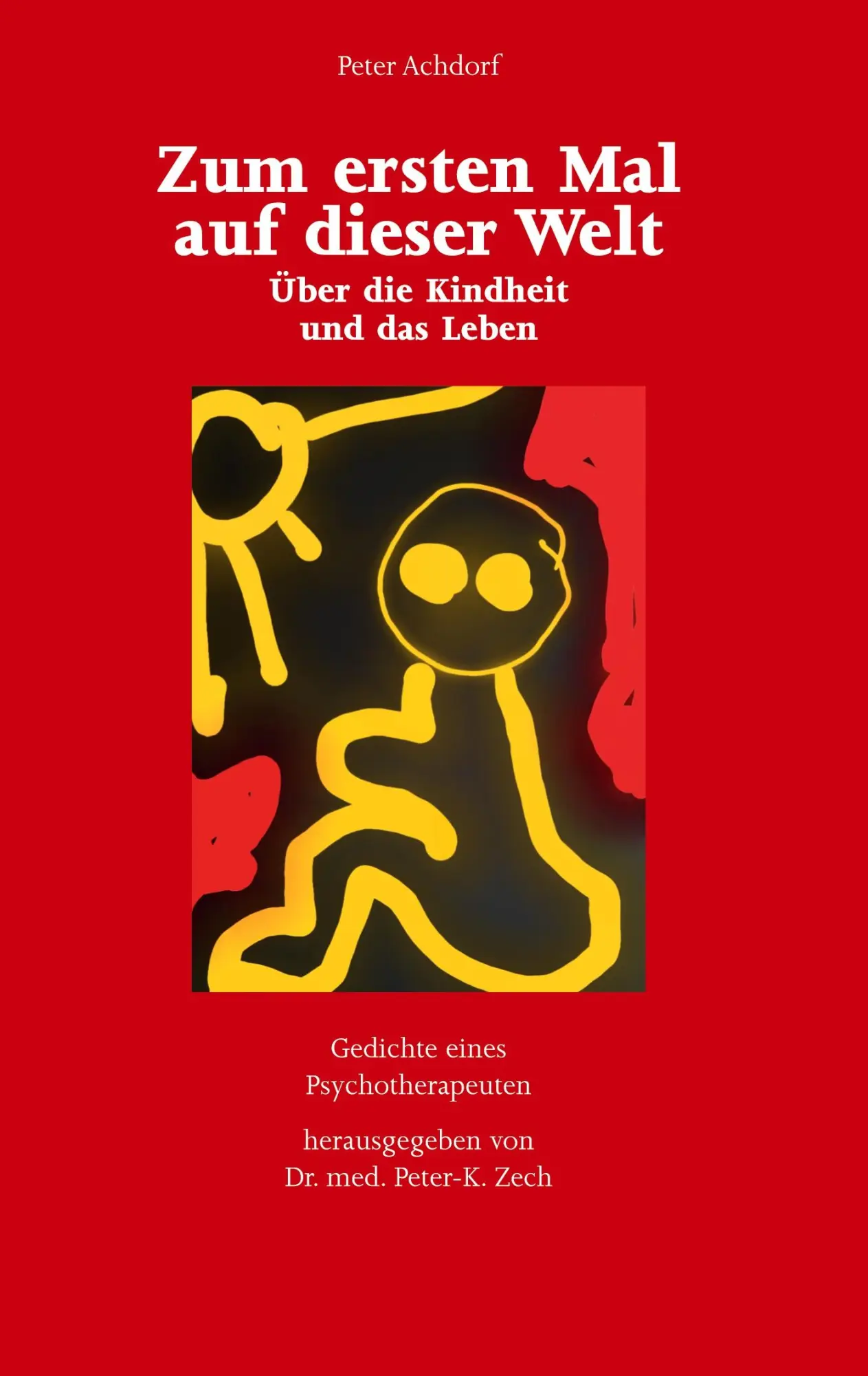 Cover: 9783347754805 | Zum ersten Mal auf dieser Welt | Peter Achdorf | Buch | 116 S. | 2022