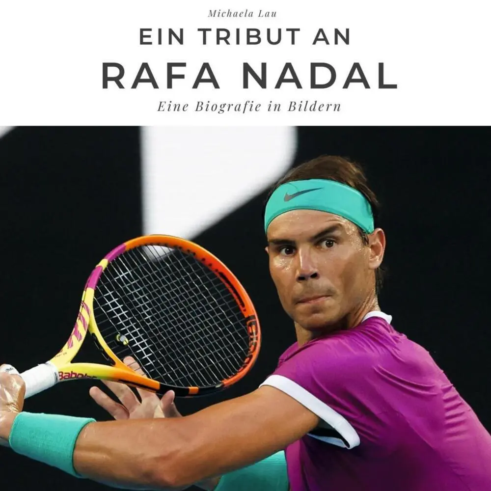 Cover: 9783750514805 | Ein Tribut an Rafa Nadal | Eine Biografie in Bildern | Michaela Lau