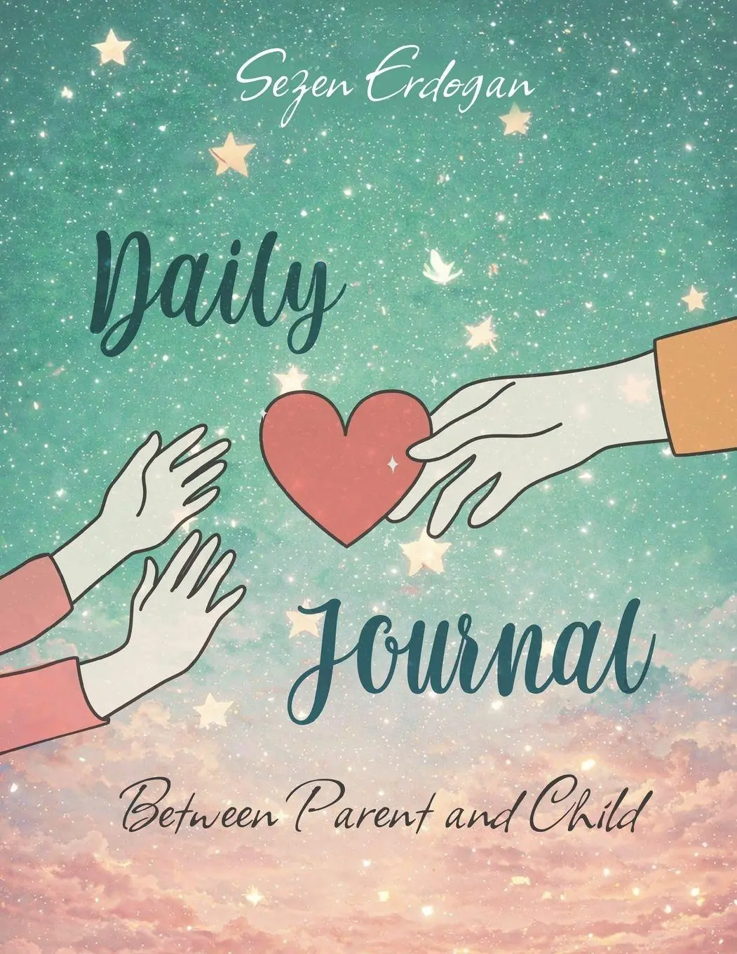 Cover: 9789948634805 | Daily Journal Between Parent and Child | Sezen Erdogan | Taschenbuch