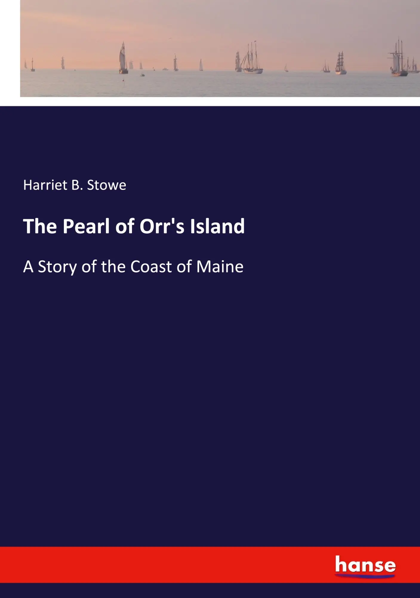 The Pearl of Orrs Island - Harriet B Stowe Kartoniert (TB)