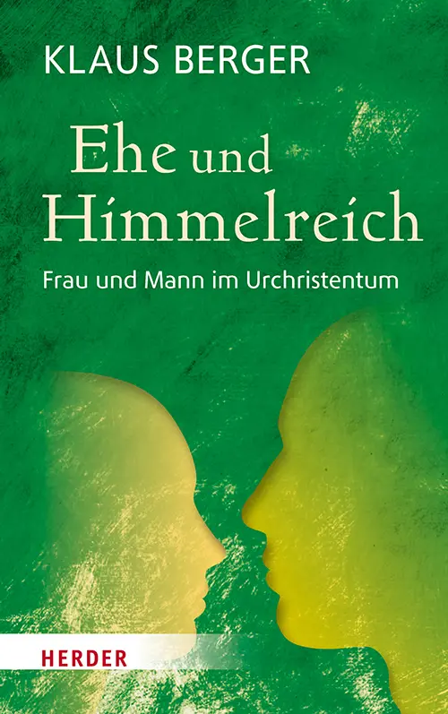 Cover: 9783451384905 | Ehe und Himmelreich | Frau und Mann im Urchristentum | Klaus Berger