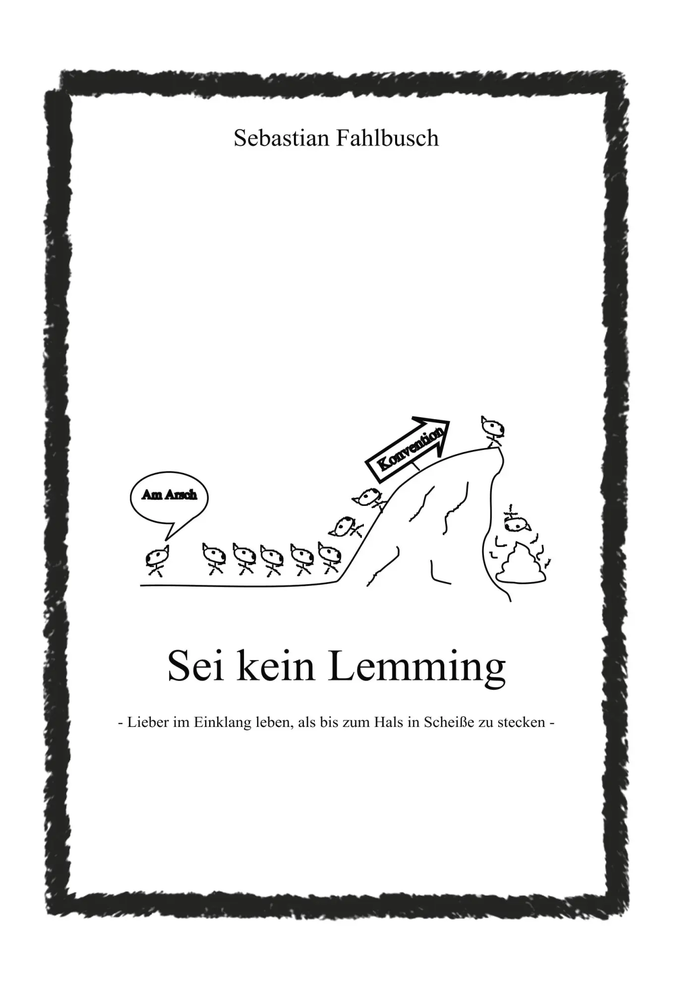 Cover: 9783746024905 | Sei kein Lemming | Sebastian Fahlbusch | Taschenbuch | 168 S. | 2018