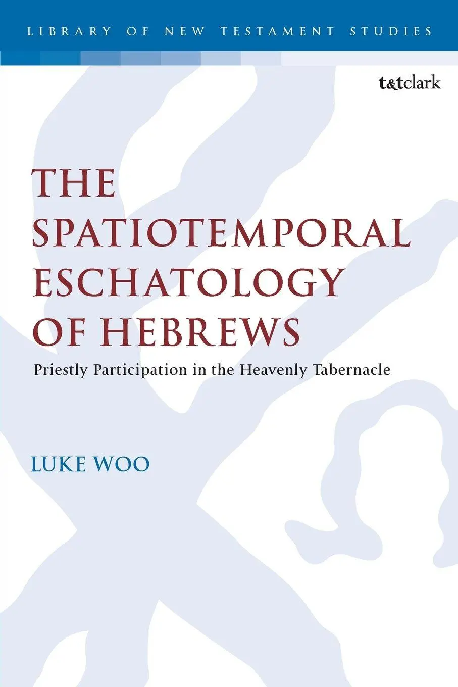 Cover: 9780567715005 | The Spatiotemporal Eschatology of Hebrews | Luke Woo | Taschenbuch