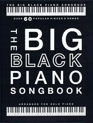 Cover: 9781785585005 | The Big Black Piano Songbook | Over 60 Popular Pieces &amp; Songs | Buch