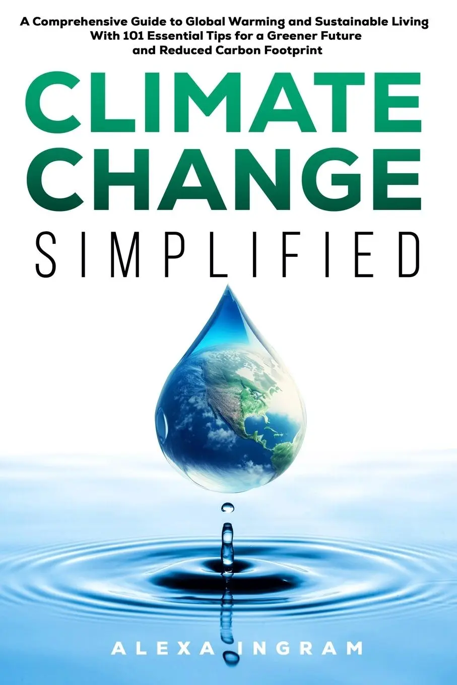 Cover: 9781962795005 | Climate Change Simplified | Alexa Ingram | Taschenbuch | Englisch