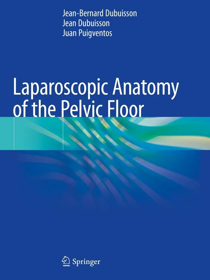 Cover: 9783030355005 | Laparoscopic Anatomy of the Pelvic Floor | Dubuisson (u. a.) | Buch