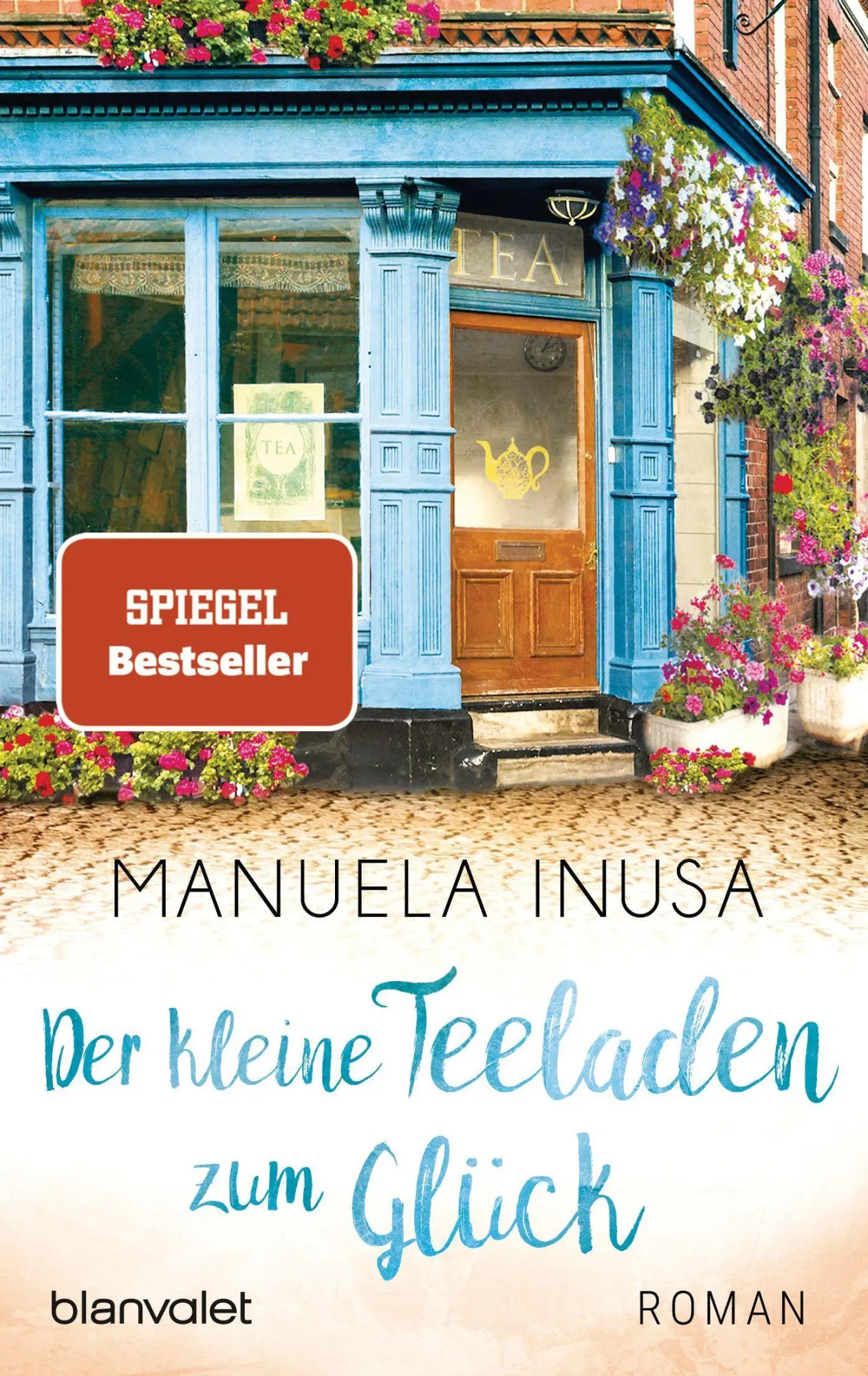 Cover: 9783734105005 | Der kleine Teeladen zum Glück | Manuela Inusa | Taschenbuch | 288 S.