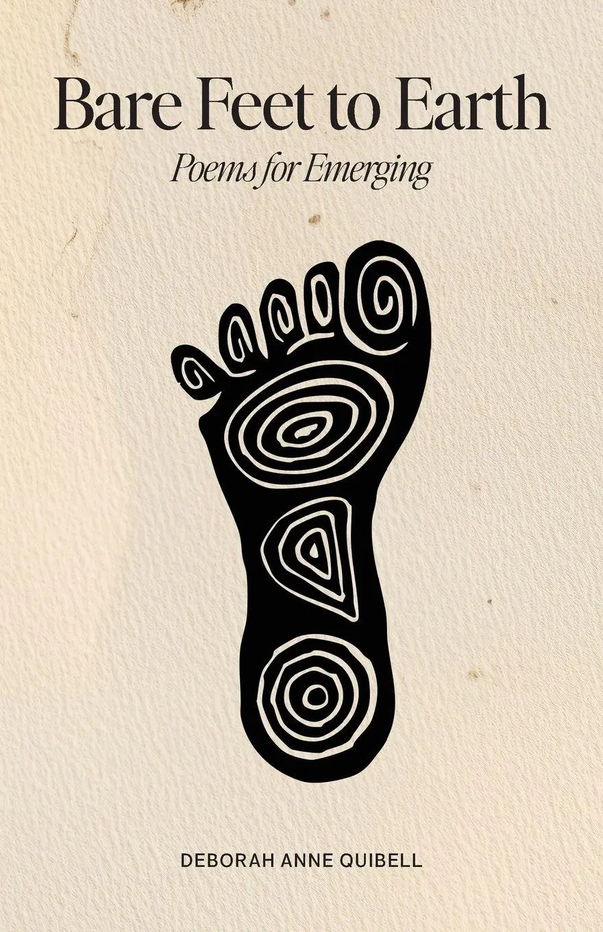 Cover: 9791298635005 | Bare Feet to Earth | Poems for Emerging | Deborah Anne Quibell | Buch