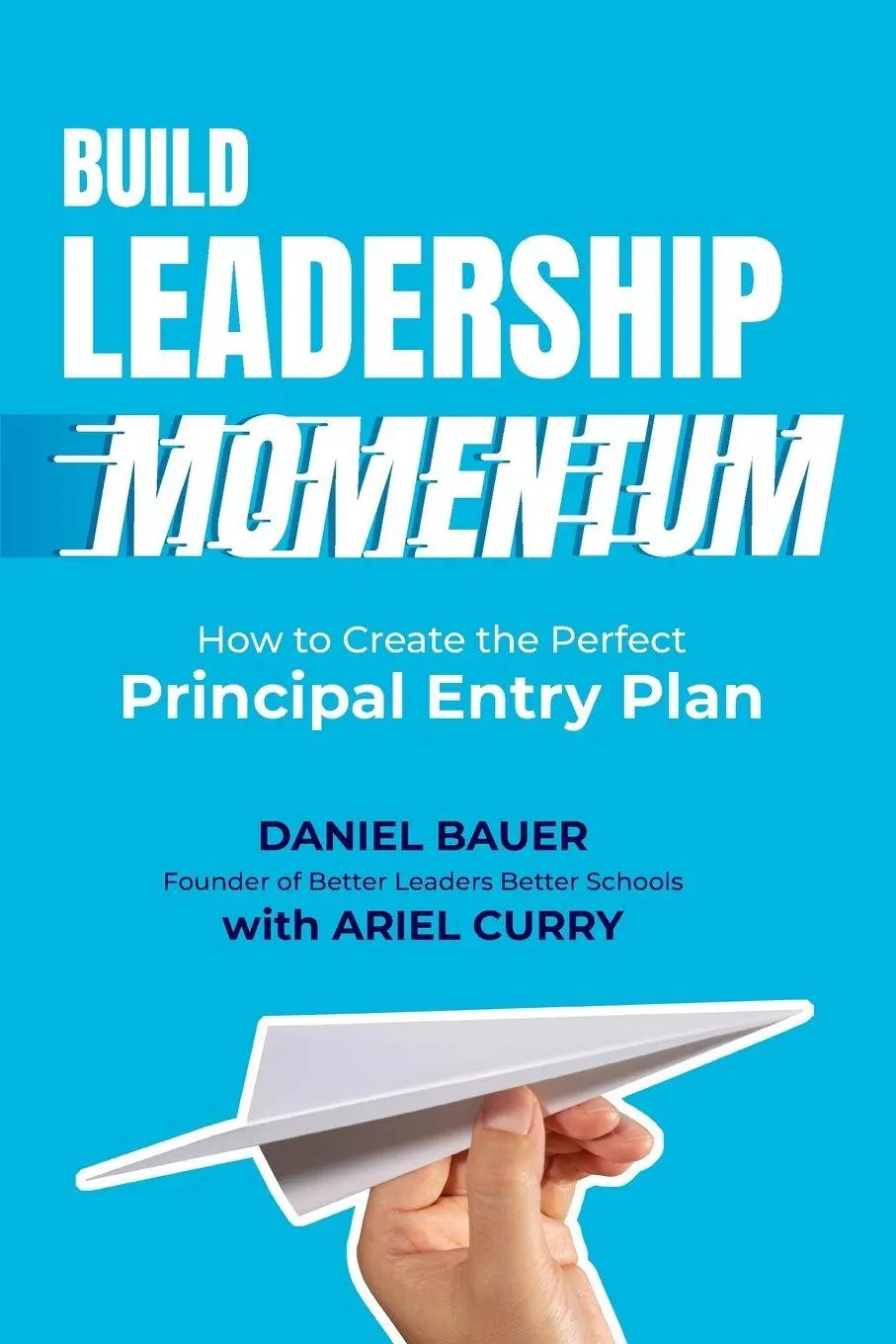 Cover: 9798988135005 | Build Leadership Momentum | Daniel Bauer (u. a.) | Taschenbuch | 2023