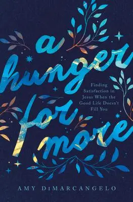 Cover: 9781433575105 | A Hunger for More | Amy Dimarcangelo | Taschenbuch | Englisch | 2022