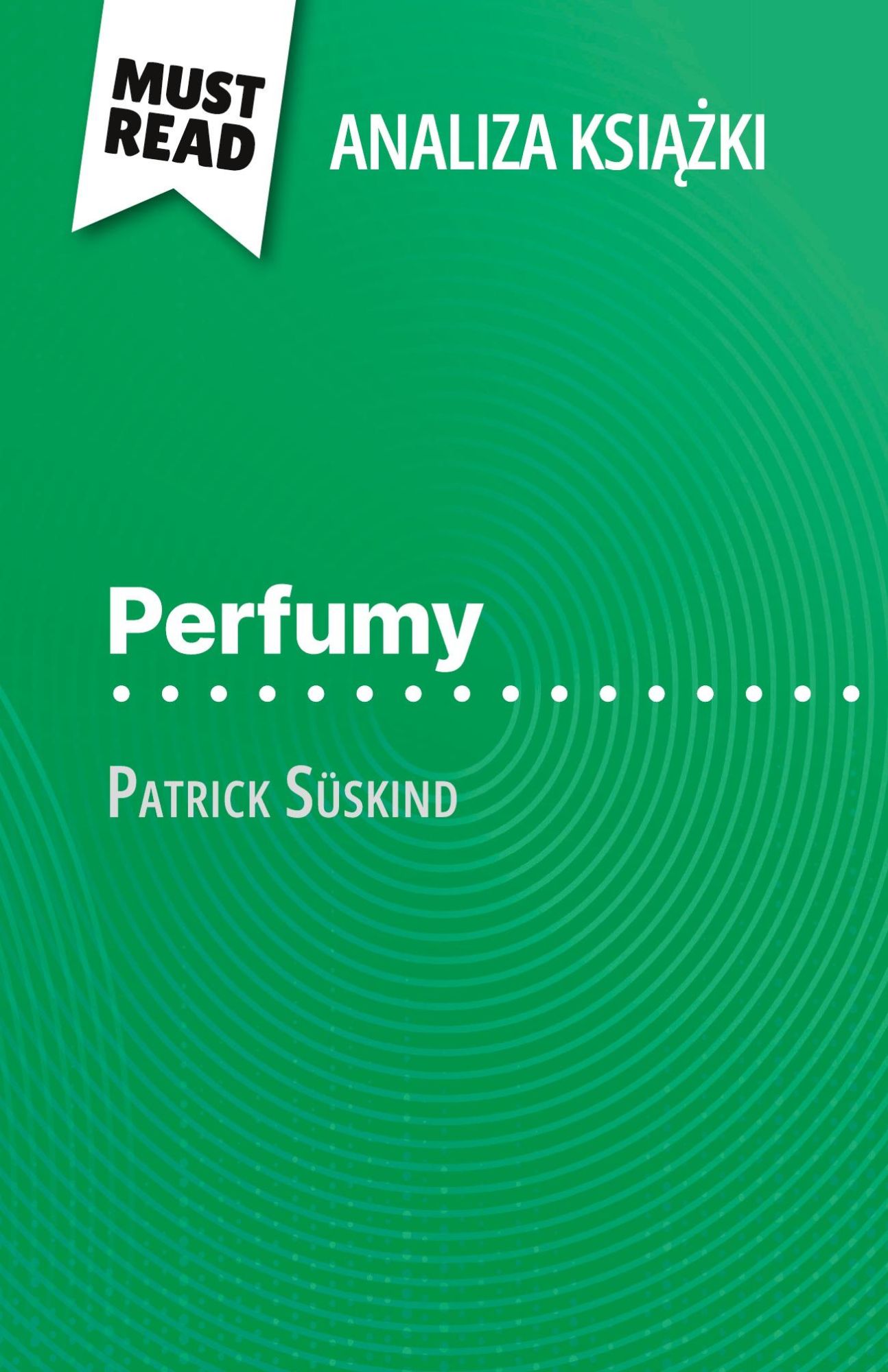 Cover: 9782808615105 | Perfumy ksi¿¿ka Patrick Süskind (Analiza ksi¿¿ki) | Vincent Jooris